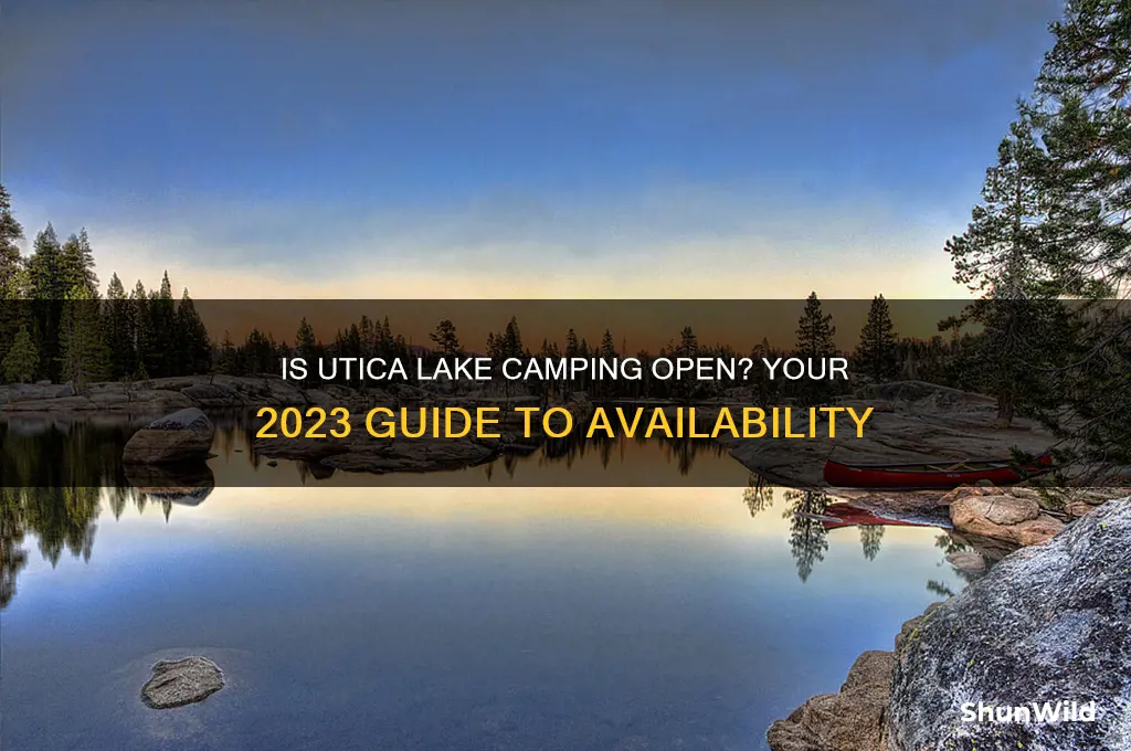 is utica lake camping open
