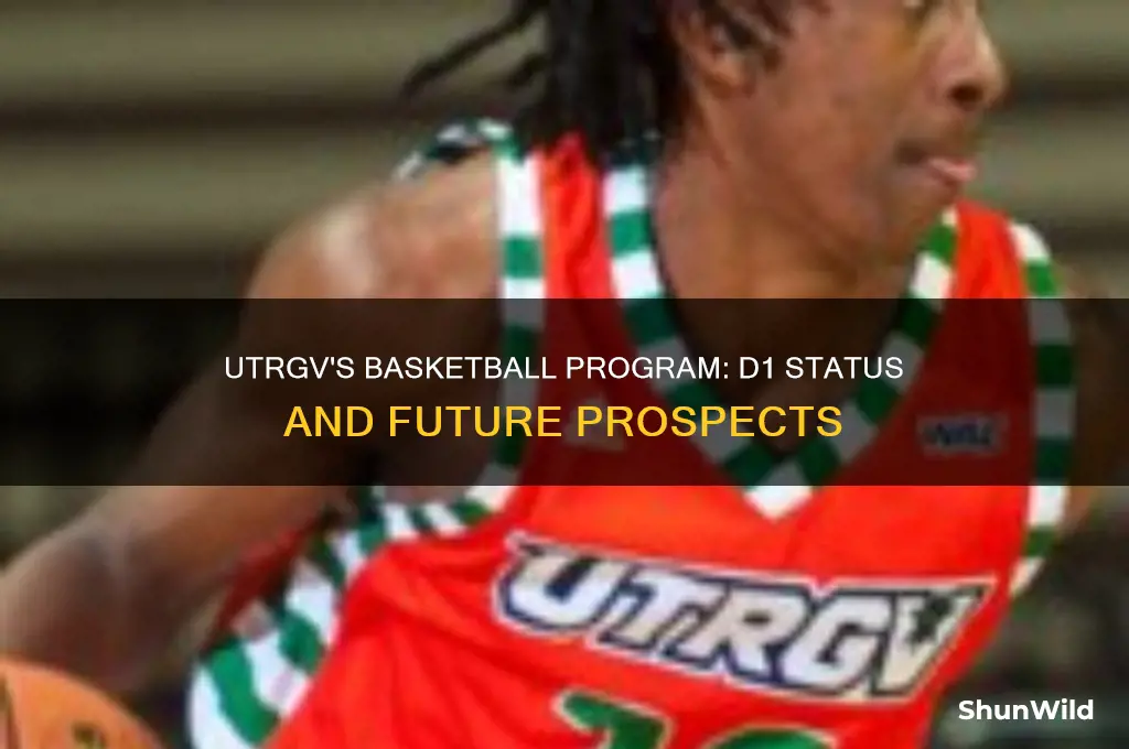 is utrgv d1 basketball