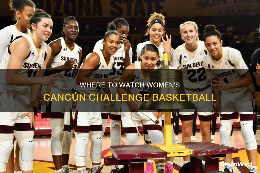 is womens cancun challenge basketball televised