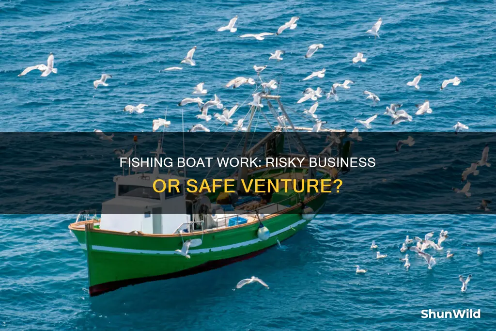 is working on a fishing boat dangerous