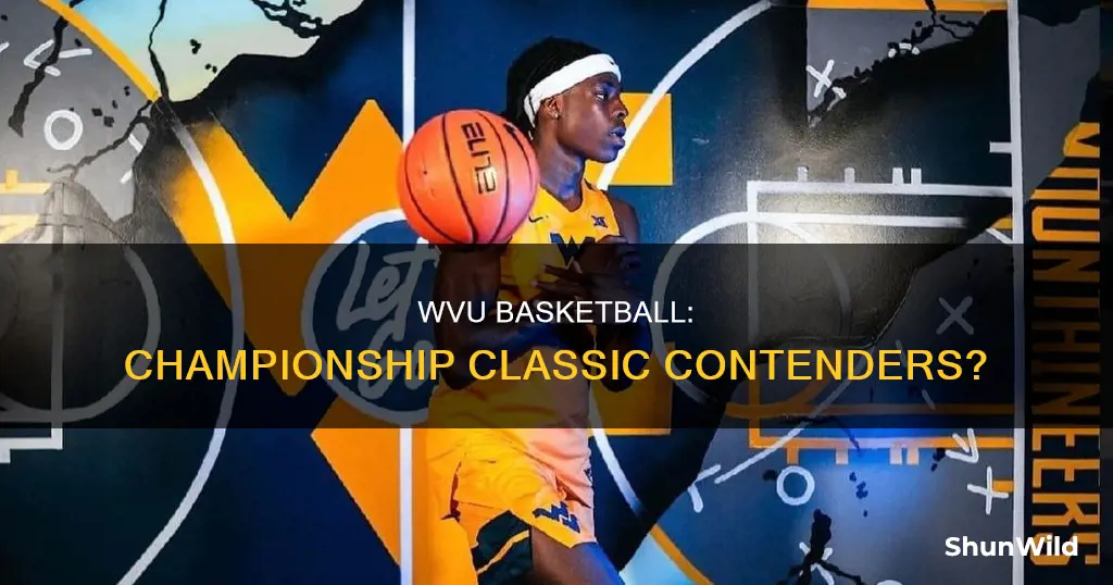 is wvu in championship classic for basketball