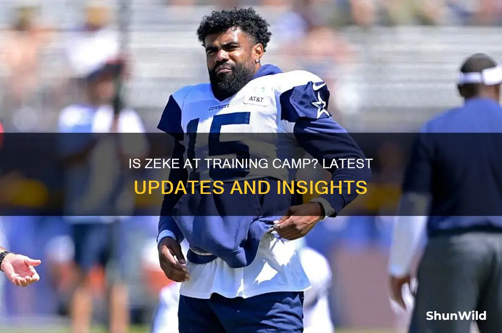is zeke at training camp