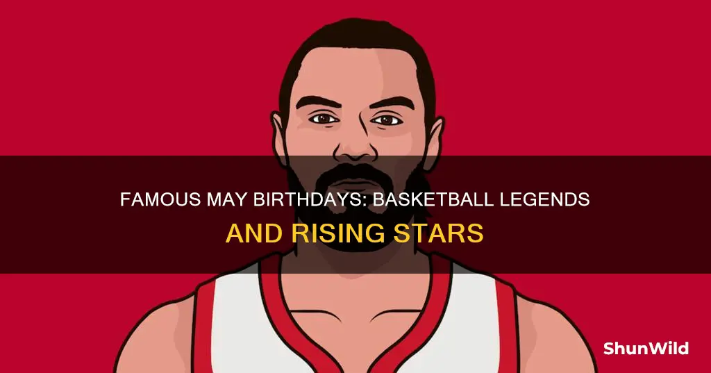 may basketball birthdays