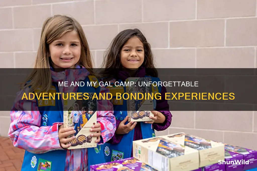 me and my gal camp