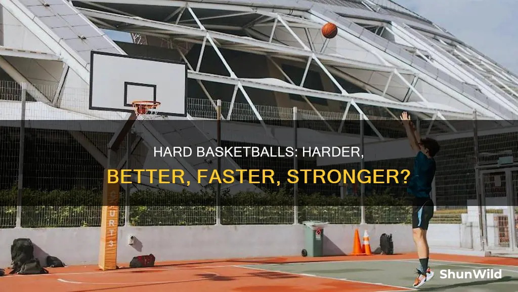 should a basketball be hard