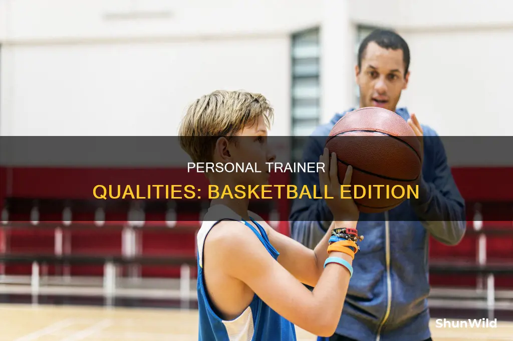 should a basketball personal trainer have