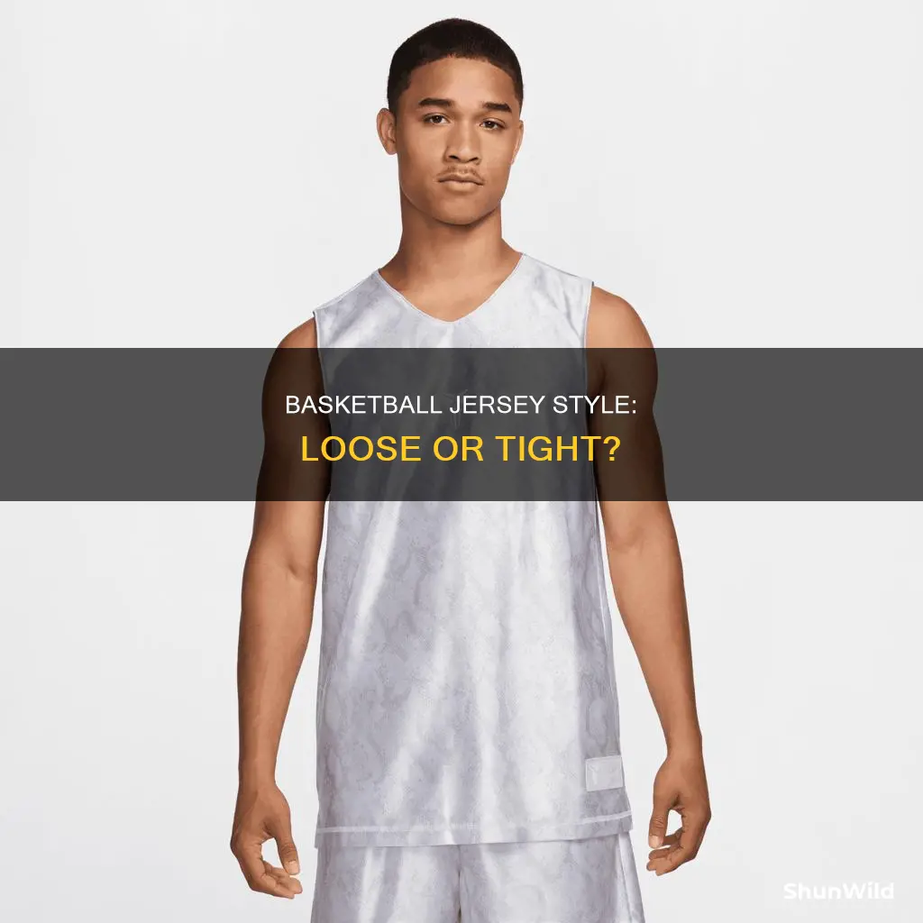 should basketball jersey be loose