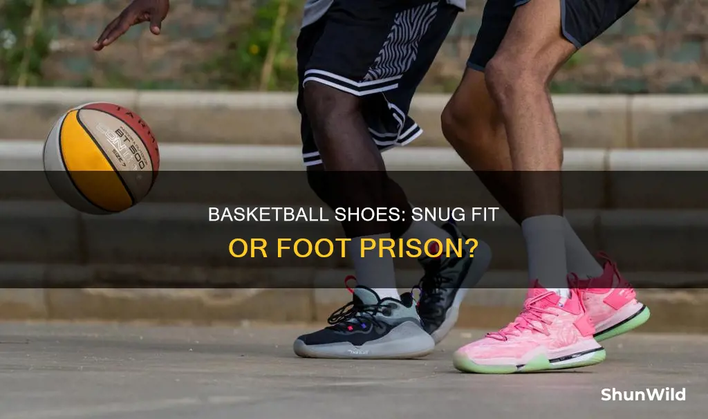 should basketball shoes be tighy