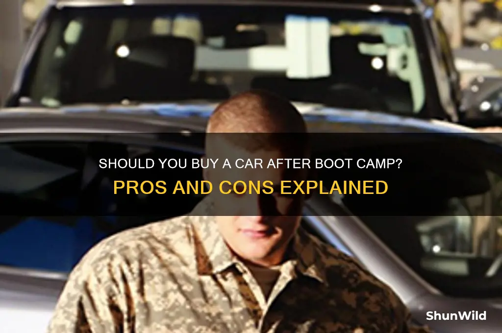 should i buy a car out of boot camp