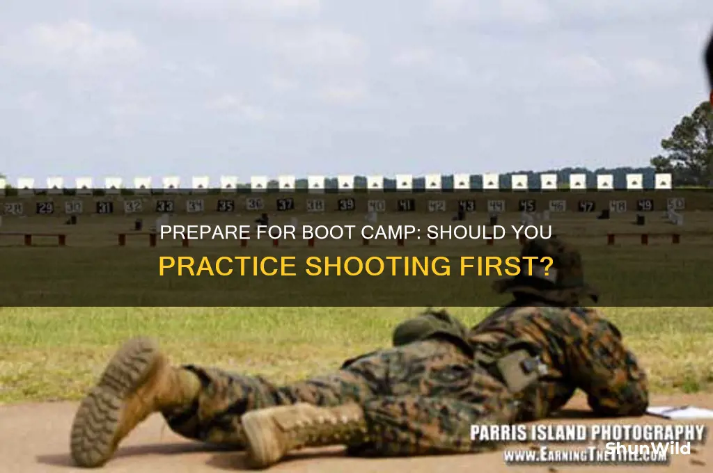should i practice shooting before boot camp