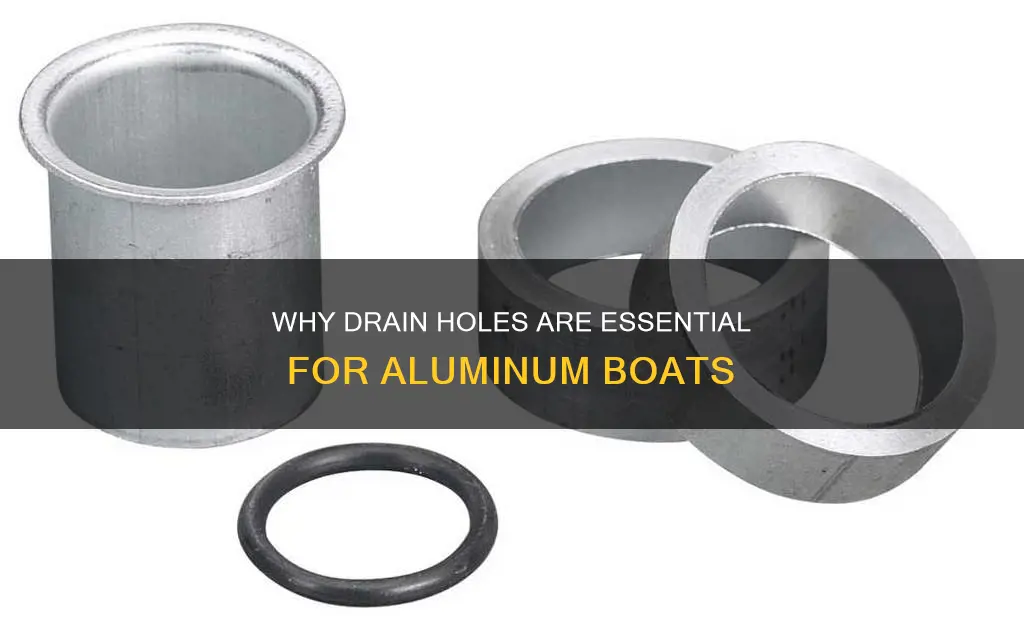 should I put a drain hole in my aluminium boat