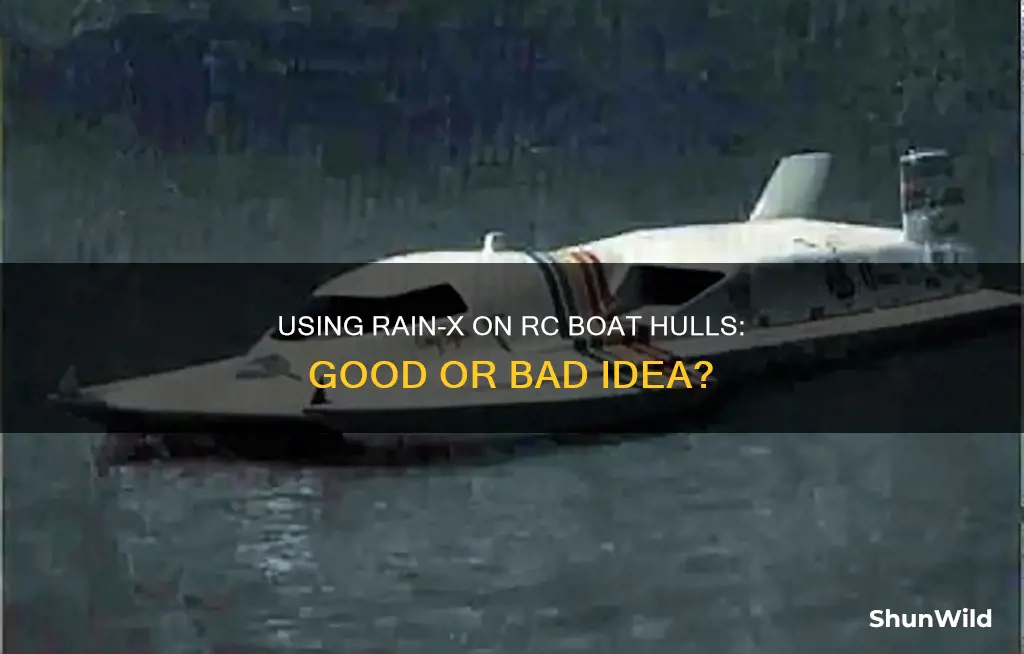 should I put rain x on rc boat hull