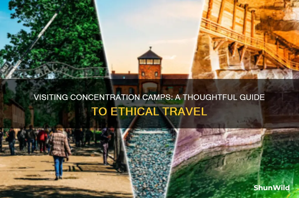 should i visit a concentration camp