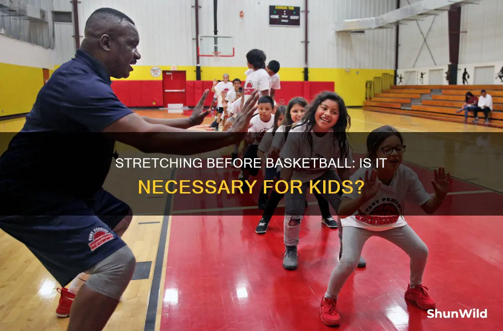 should kids stretch basketball practice
