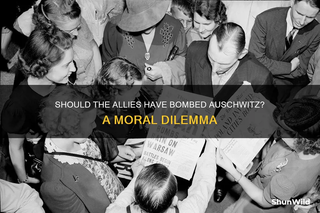 should the allies have bombed auschwitz concentration camp