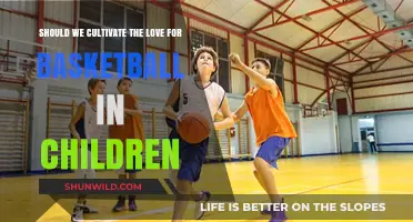 Basketball: Nurturing a Lifelong Love for the Sport in Children