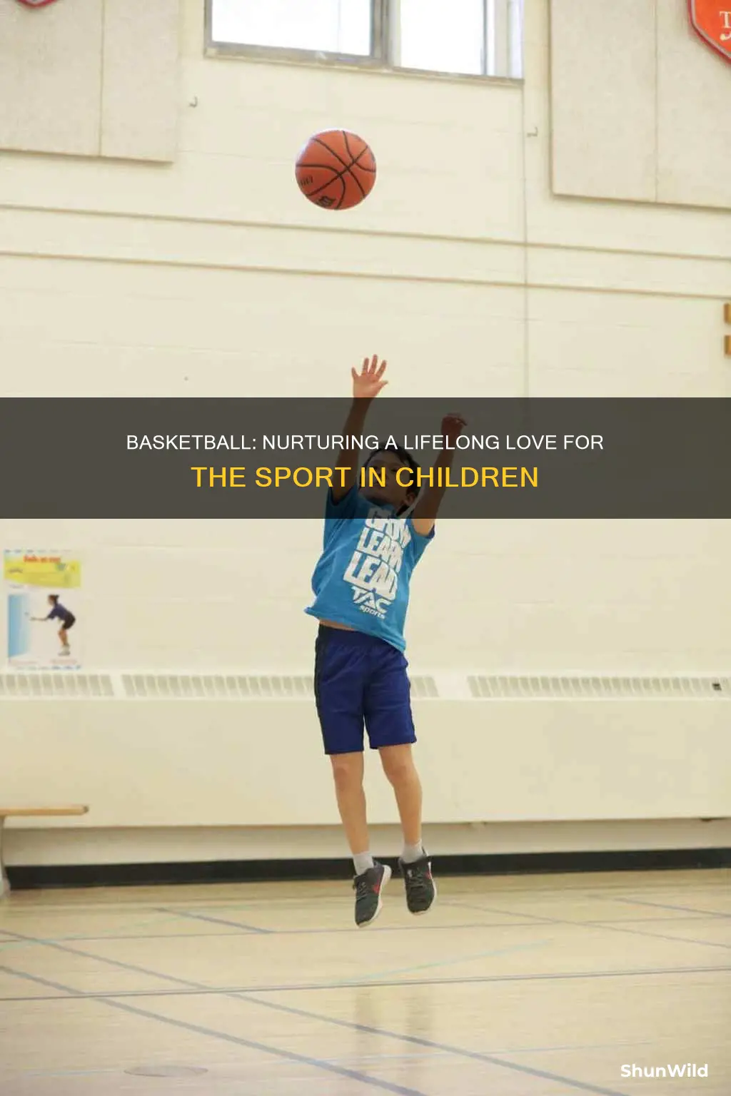 should we cultivate the love for basketball in children