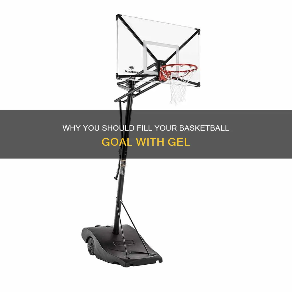 should you fill portable basketball goal with gel