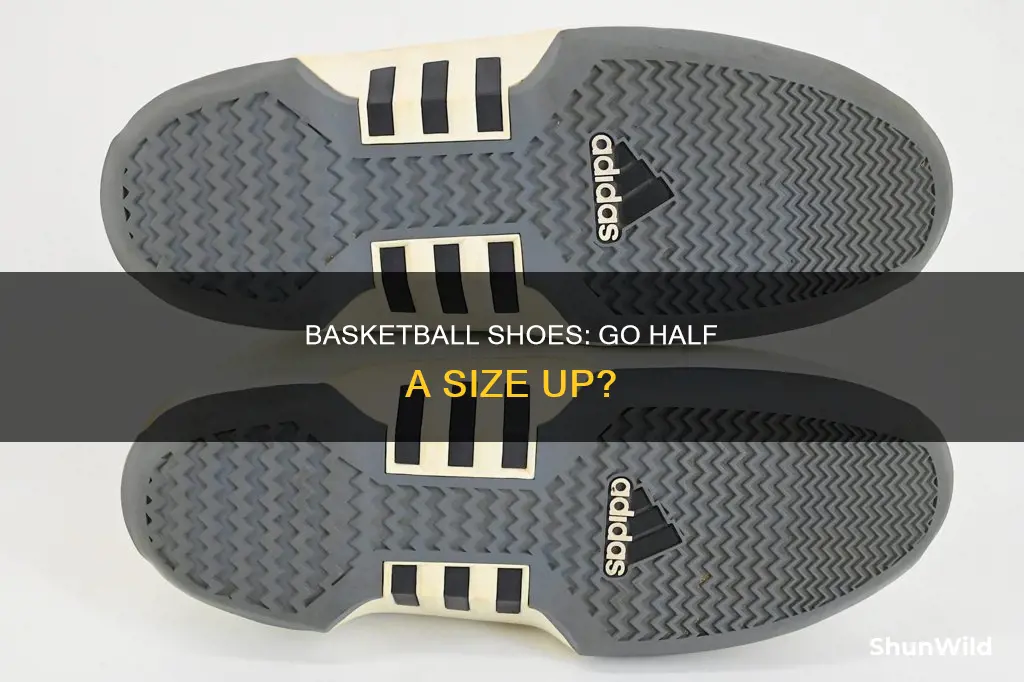 should you go a half size up in basketball shoes