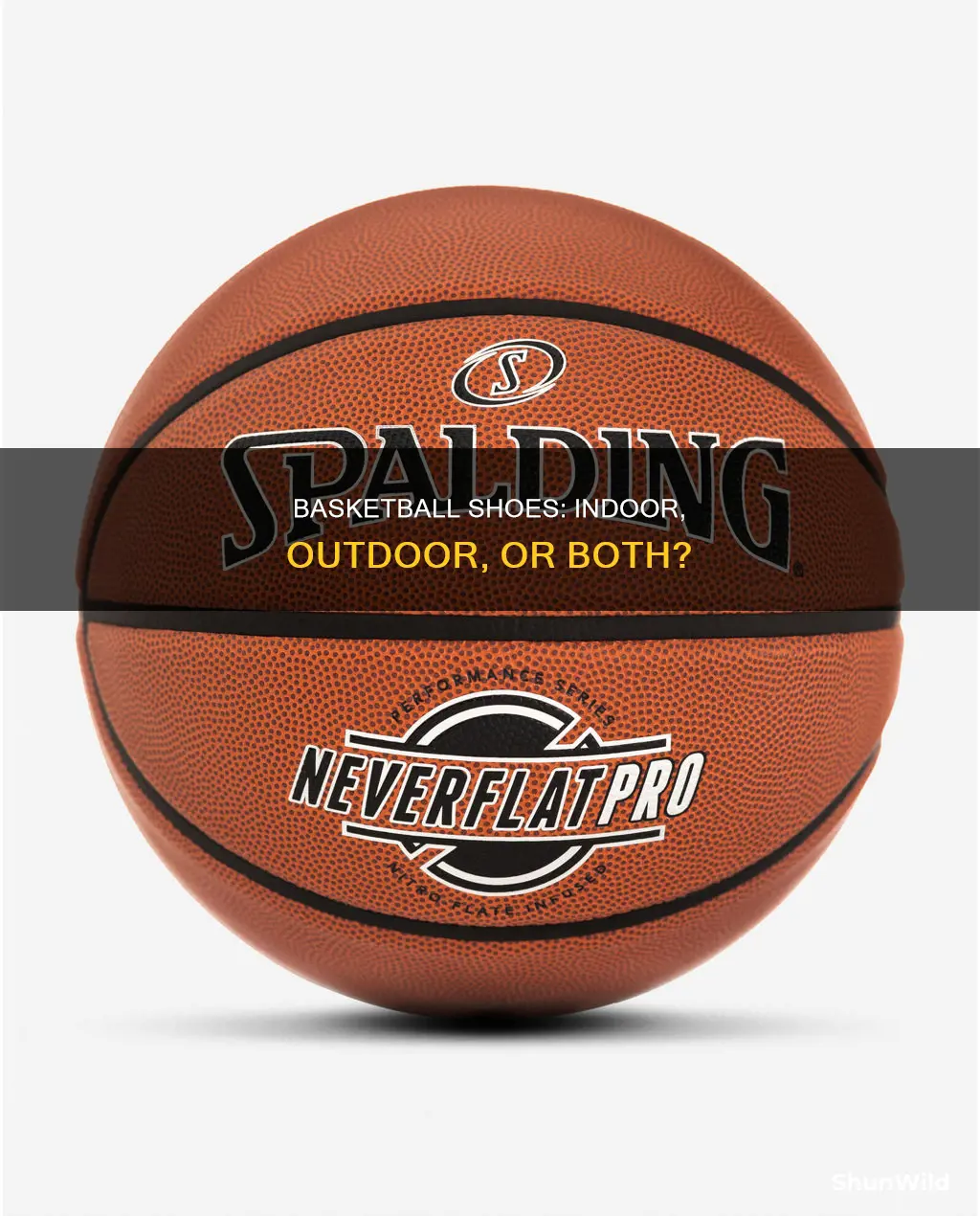 should you have shoes for inside basketball and outside