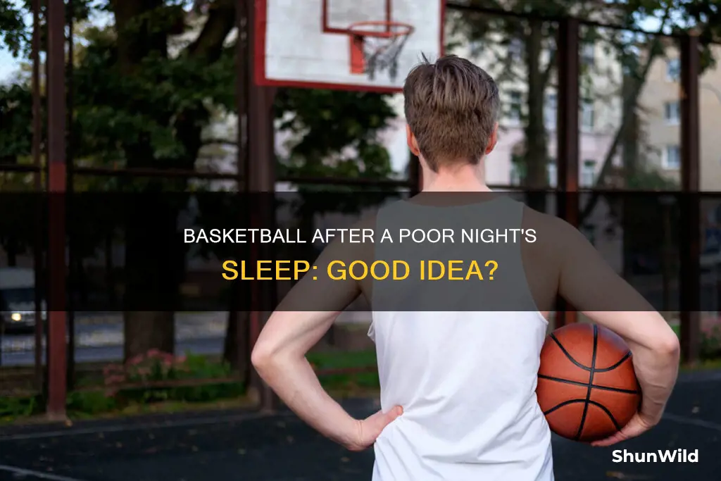 should you playh basketball after sleeping wrong