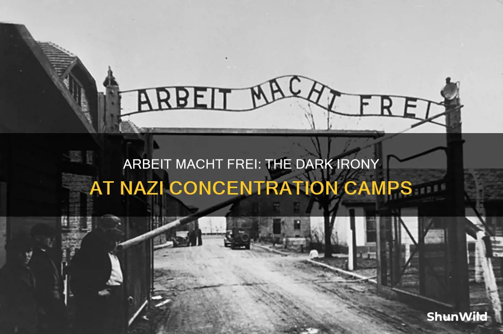 was arbeit macht frei at all concentration camps