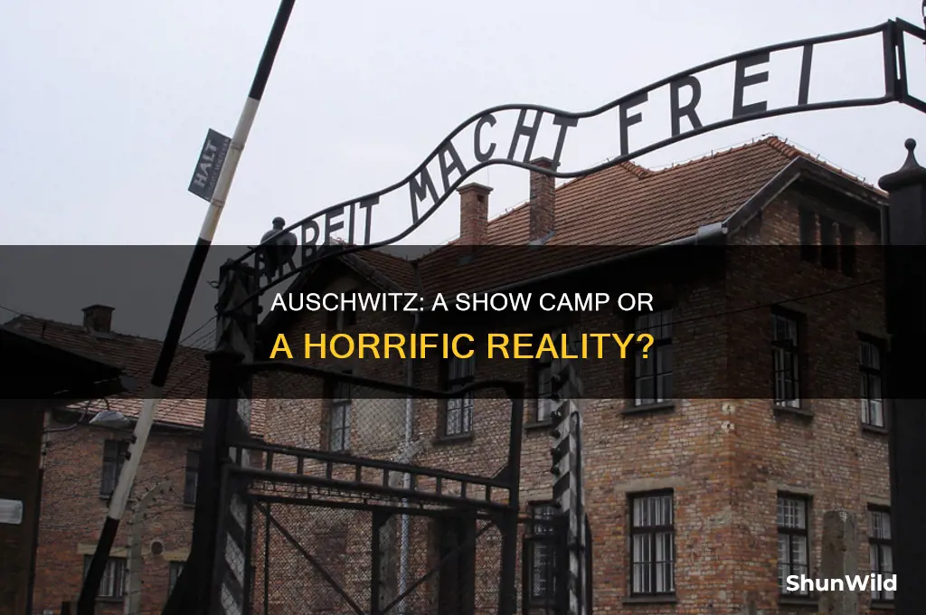 was auschwitz a show camp