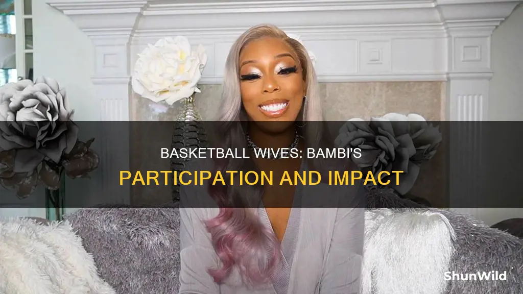 was bambi on basketball wives