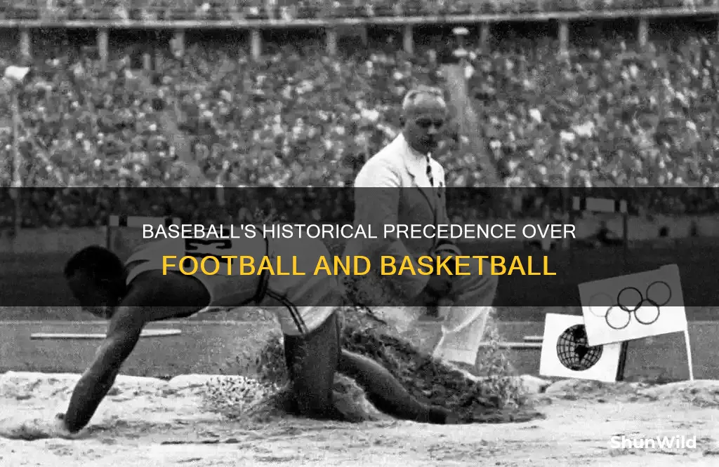 was baseball before football and basketball