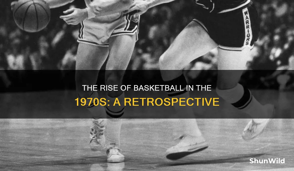was basketball popular in the 70s