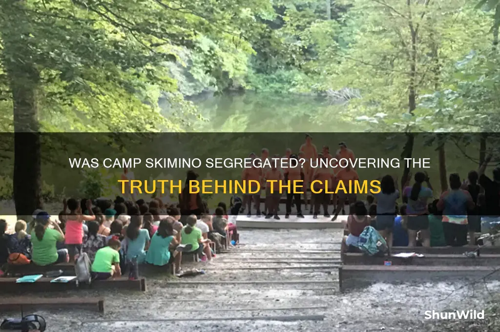 was camp skimino segregate
