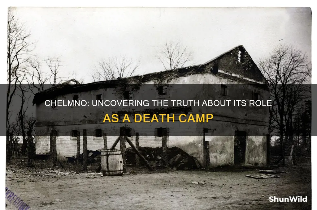 was chelmno a death camp
