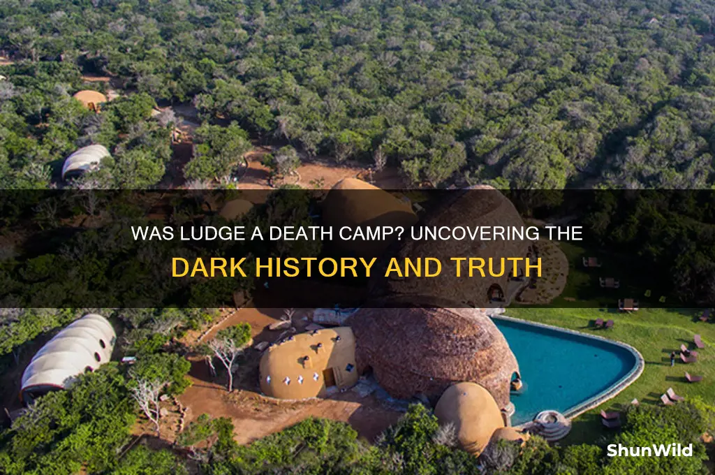 was ludge a death camp