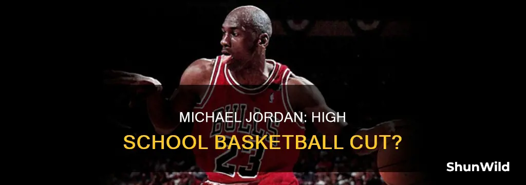 was michael jordan cut from high school basketball
