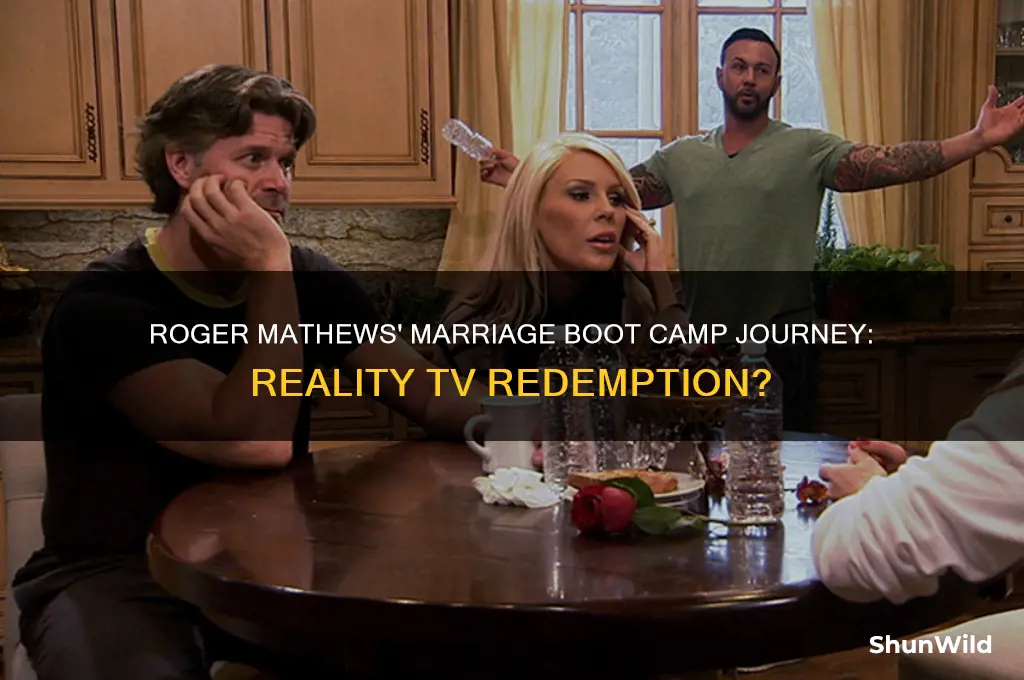 was roger mathews on marriage boot camp
