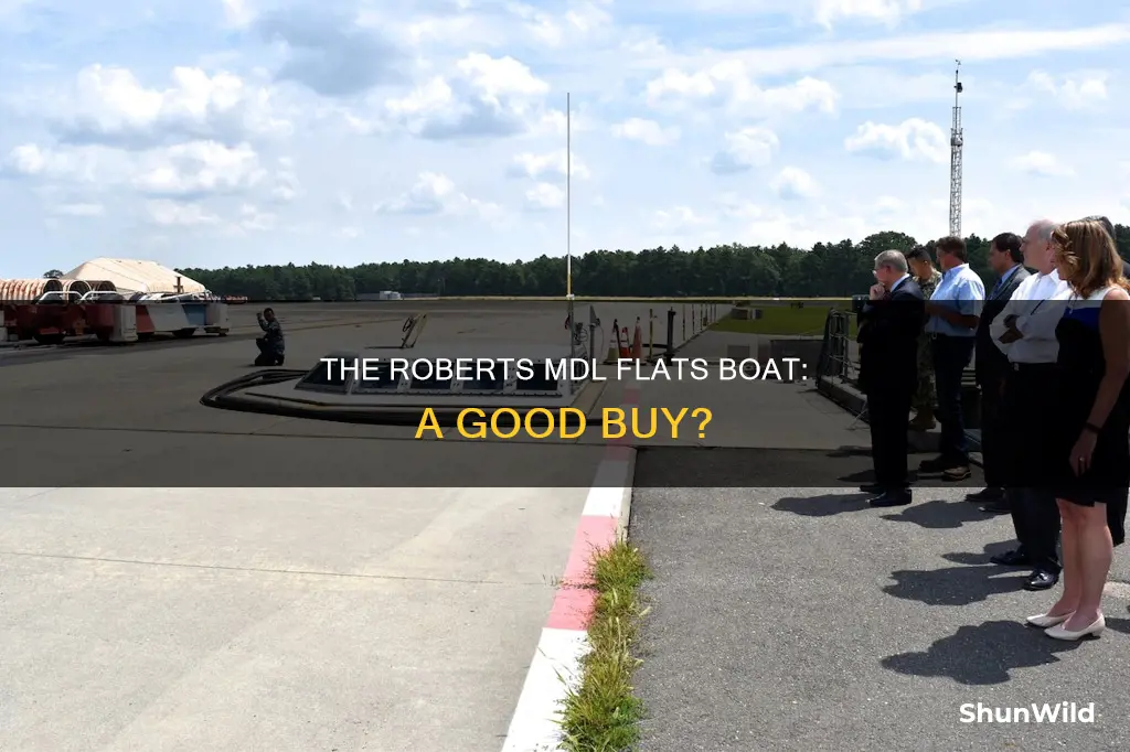 was the roberts mdl flats boat good