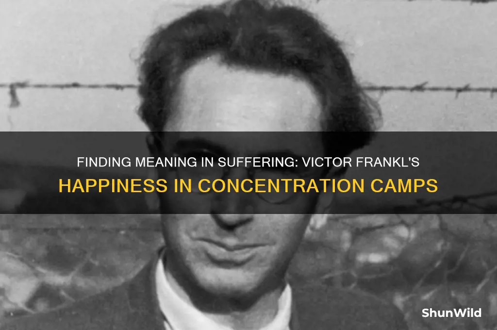 was victor frankl happy in concentration camps
