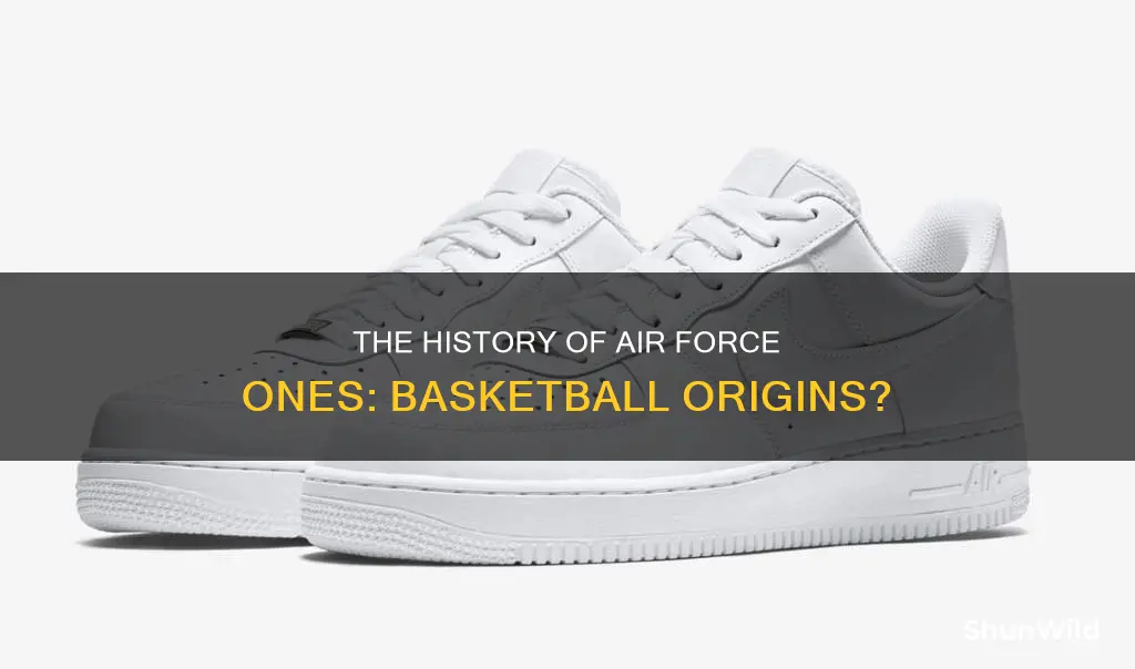 were air force ones made for basketball