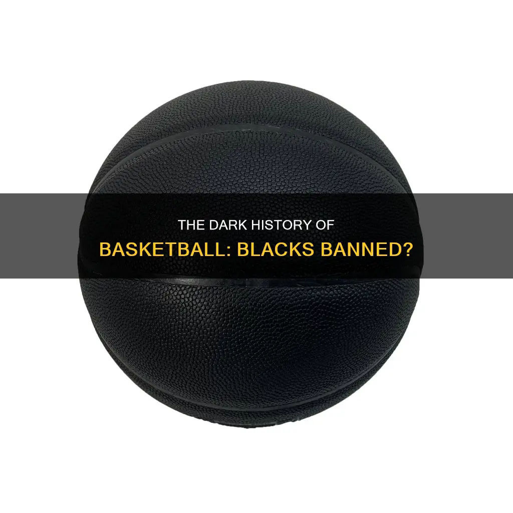 were blacks banned from basketball