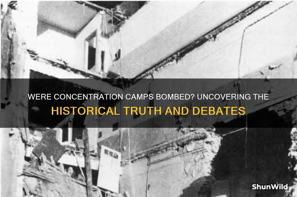 were concentration camps bombed