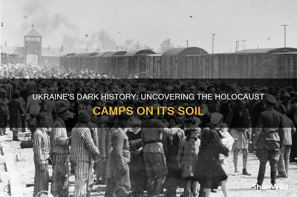 were holocaust camps in ukraine
