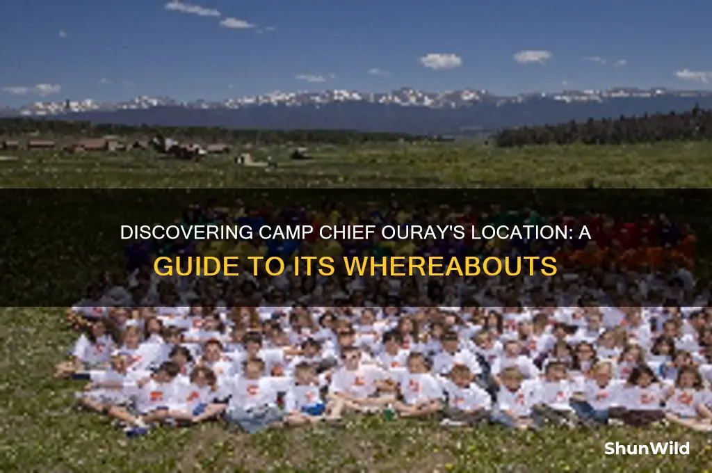 were is camp chief ouray