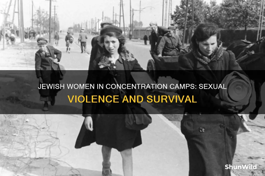 were jewish women raped in concentration camps