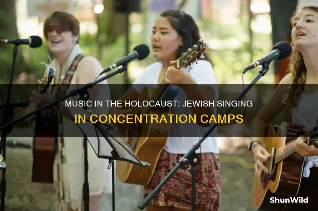 were jews allowed to sing in concentration camps
