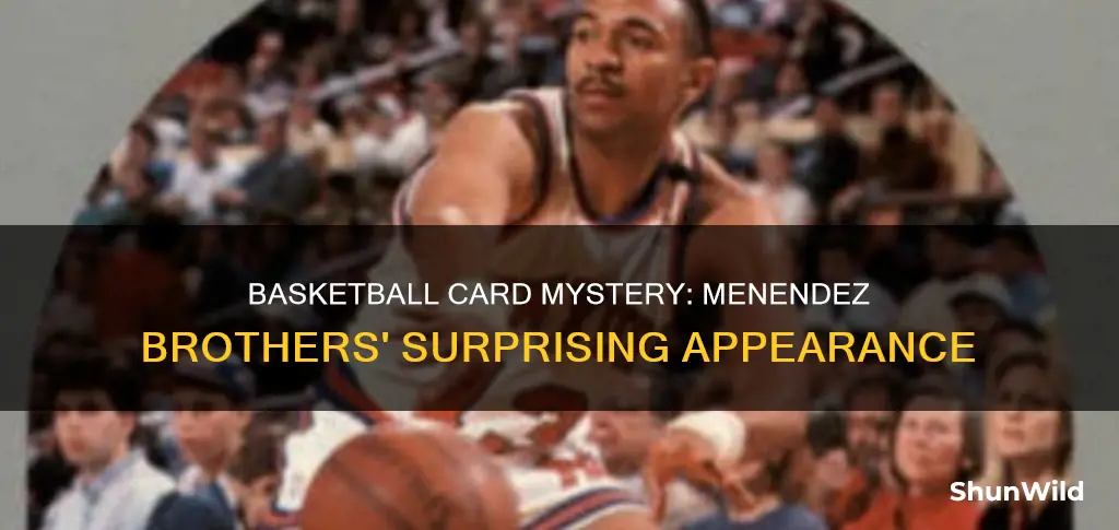 were the menendez brothers on a basketball card