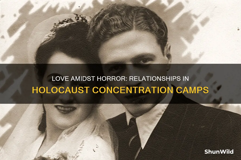 were there relationships in the holocaust concentration camps