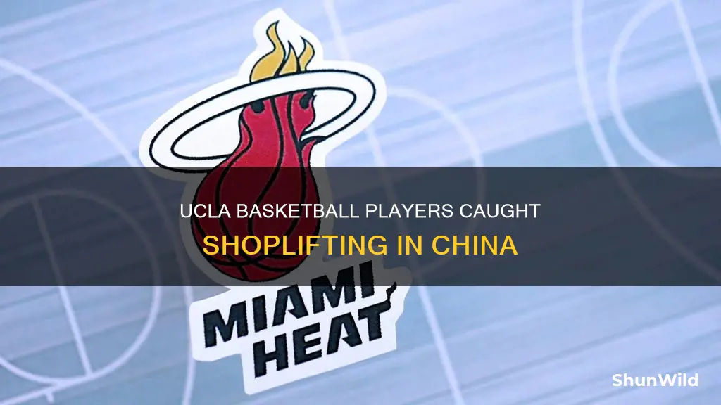 what 3 ucla basketball were caught stealing in china