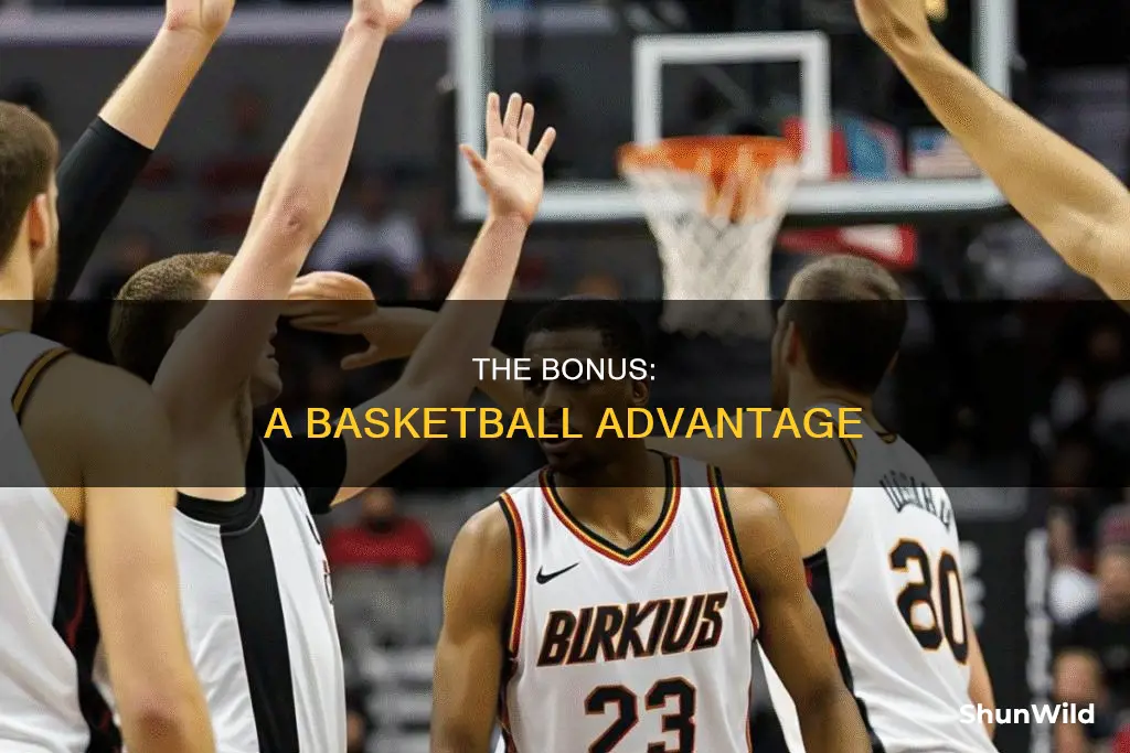 what a bonus in basketball