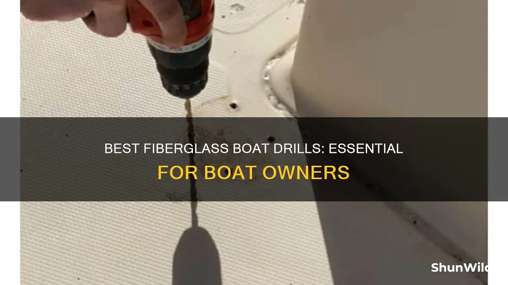 what a good fiberglass drill for a boat