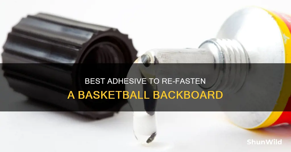 what adhesive to use for a loose basketball plastic backboard